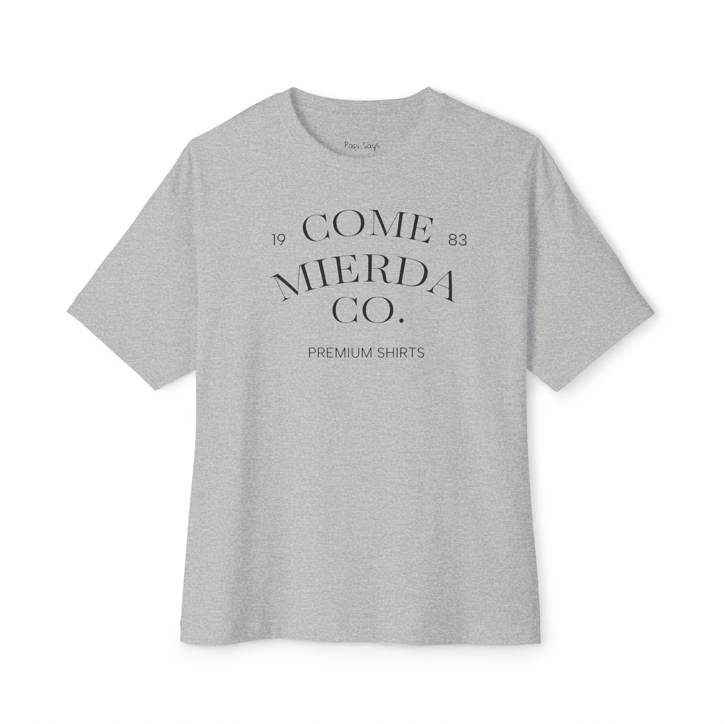 COME MIERDA CO TEE SHIRT